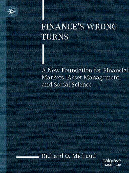 Title details for Finance's Wrong Turns by Richard O. Michaud - Available